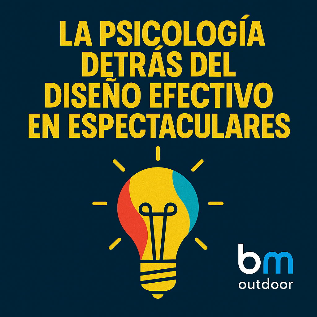La psicología detrás del diseño efectivo de espectaculares